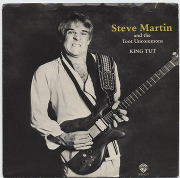 Steve Martin (2) And The Toot Uncommons : King Tut (7", Single, Win)