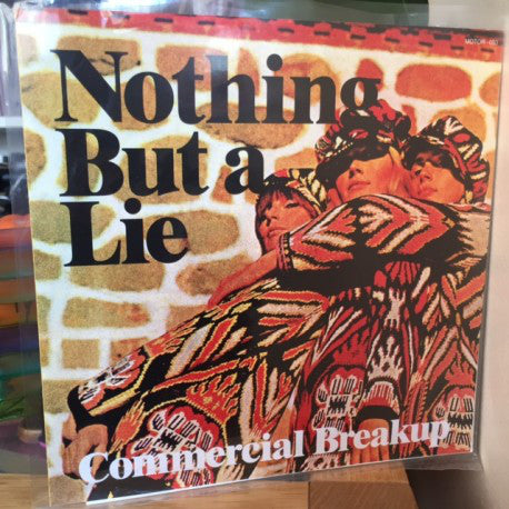 Commercial Breakup : Nothing But A Lie (7", Single)