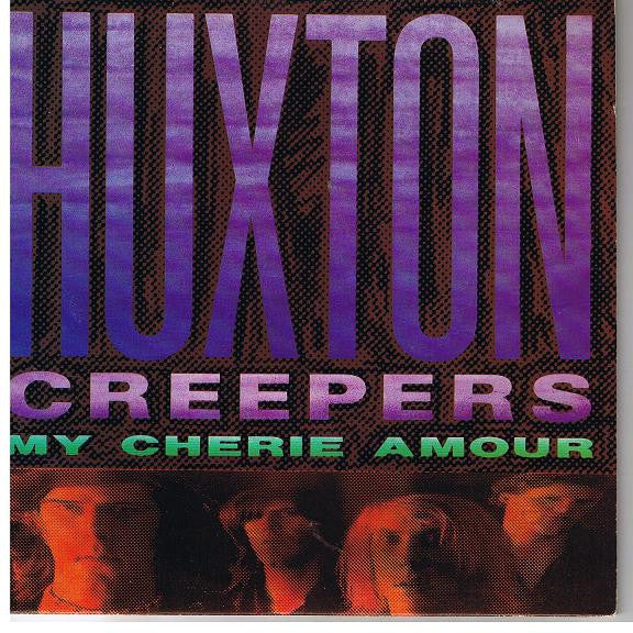 Huxton Creepers : My Cheri Amour (7")
