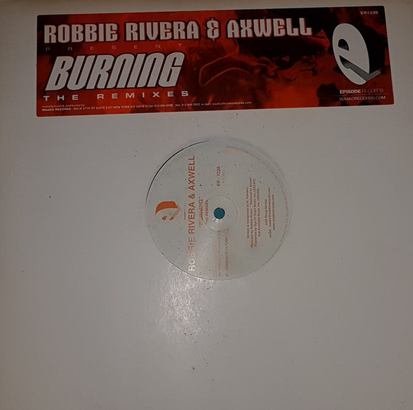 Robbie Rivera & Axwell : Burning (The Remixes) (12")