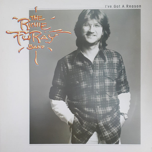 The Richie Furay Band : I've Got A Reason (LP, Album)