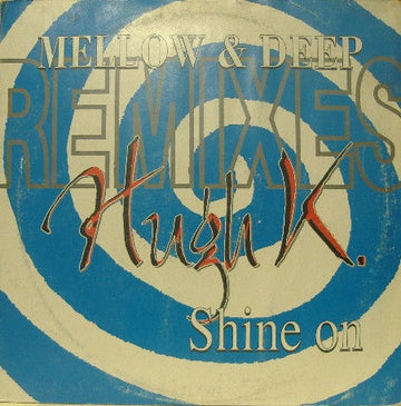 Hugh K. : Shine On (Mellow & Deep Remixes) (12")