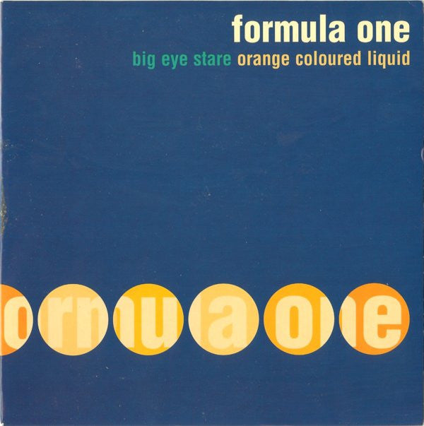 Formula One : Big Eye Stare / Orange Coloured Liquid (7")