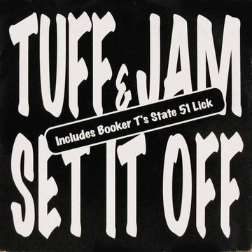 Tuff & Jam* : Set It Off (12")