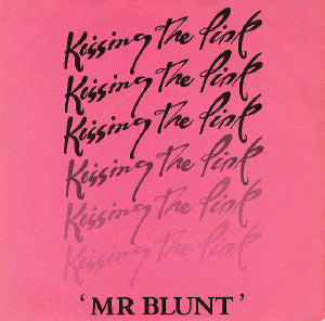 Kissing The Pink : Mr Blunt (7")