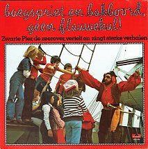 Zwarte Pier (2) : Boegspriet En Bakboord, Geen Flauwekul! - Zwarte Pier, De Zeerover, Vertelt En Zingt Sterke Verhalen (LP, Album)