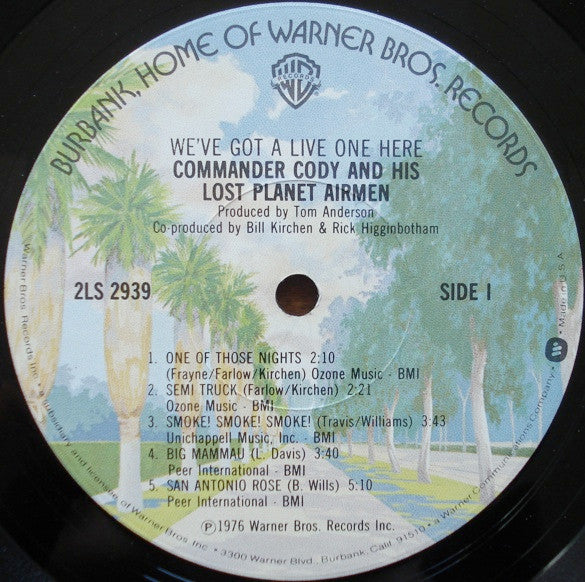 Commander Cody & His Lost Planet Airmen* : We've Got A Live One Here! (2xLP, Album, Win)