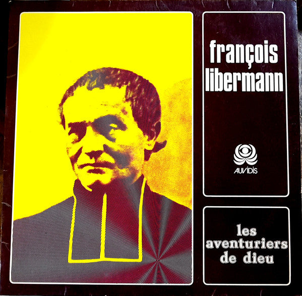 François Libermann, Jean-Claude Darrigaud : Les Aventuriers De Dieu (LP)