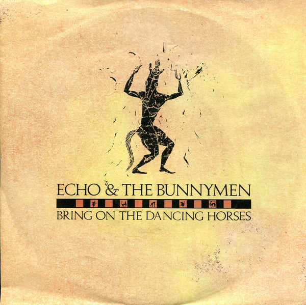 Echo & The Bunnymen : Bring On The Dancing Horses (7", Single)