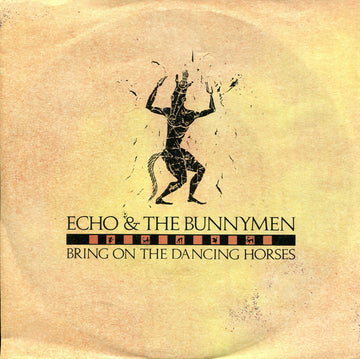 Echo & The Bunnymen : Bring On The Dancing Horses (7", Single)