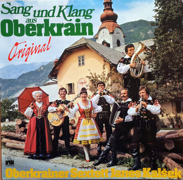 Janes Kalšek Und Sein Oberkrainer Sextett : Sang Und Klang Aus Oberkrain (LP, Album)