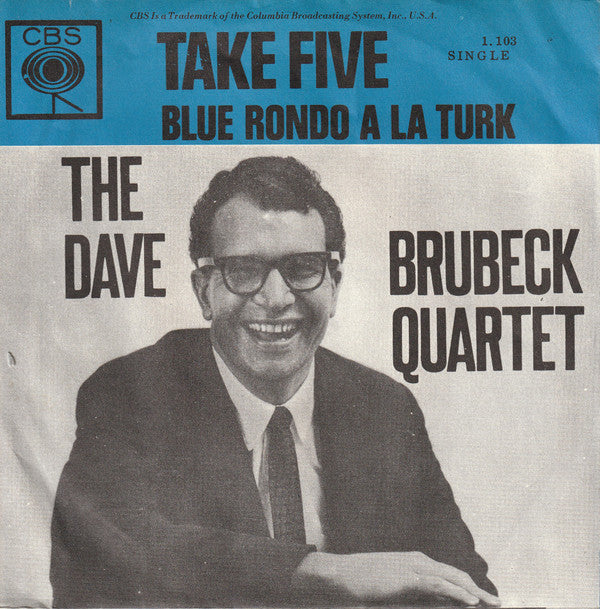 The Dave Brubeck Quartet : Take Five  (7", Single, Blu)