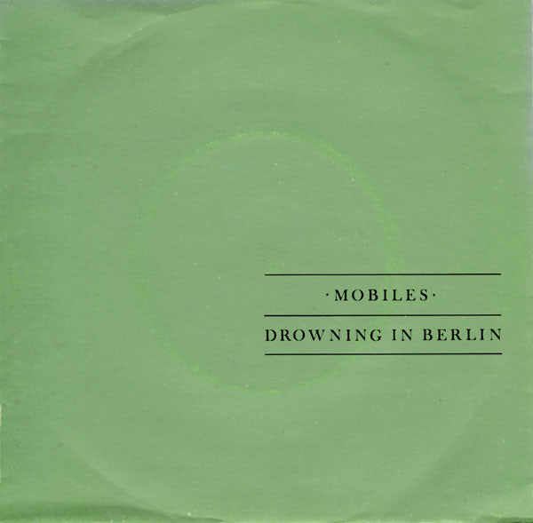 Mobiles : Drowning In Berlin (7", Single)