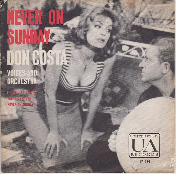Don Costa & His Orch. & Chorus* : Never On Sunday (7", Single)