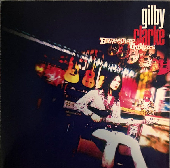 Gilby Clarke : Pawnshop Guitars (CD, Album)