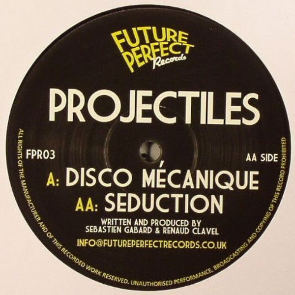 Projectiles : Disco Mécanique / Seduction (12")