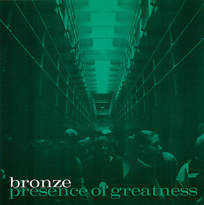 Bronze (2) : Presence Of Greatness (7", Single)