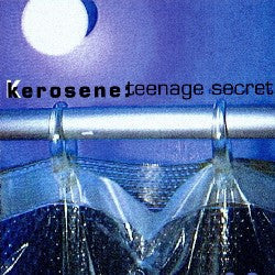 Kerosene : Teenage Secret (CD, Album)