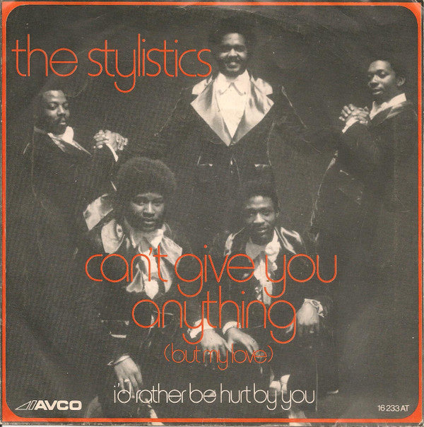 The Stylistics : Can't Give You Anything (But My Love) (7", Single)