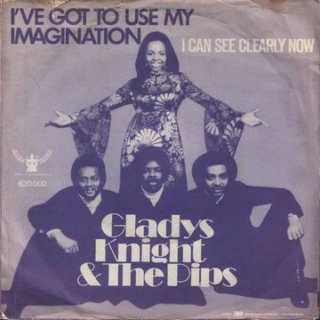 Gladys Knight And The Pips : I've Got To Use My Imagination / I Can See Clearly Now (7")