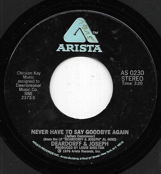 Deardorff & Joseph : Never Have To Say Goodbye Again / The Little Kings Of Earth (7")
