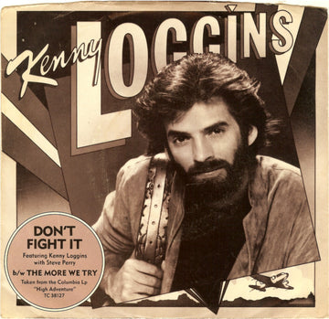 Kenny Loggins With Steve Perry : Don't Fight It (7", Single, Styrene, Ter)