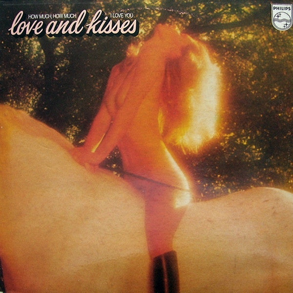 Love & Kisses : How Much, How Much I Love You (LP, Album)