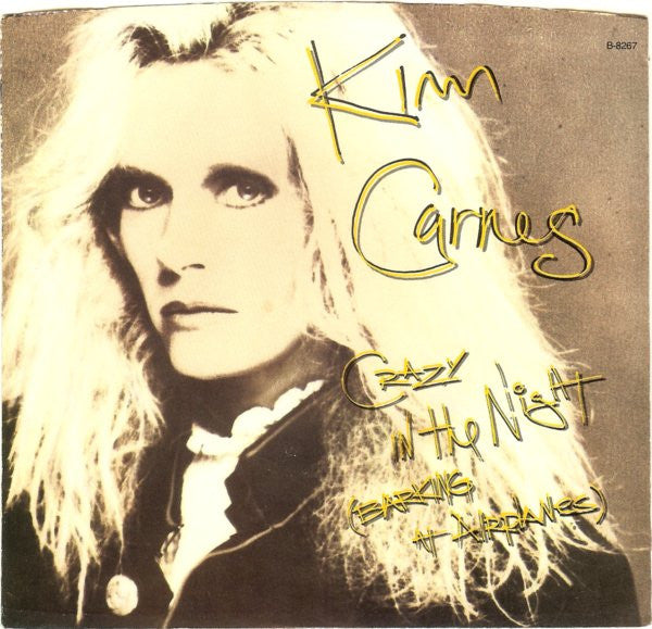 Kim Carnes : Crazy In The Night (Barking At Airplanes) (7", Jac)