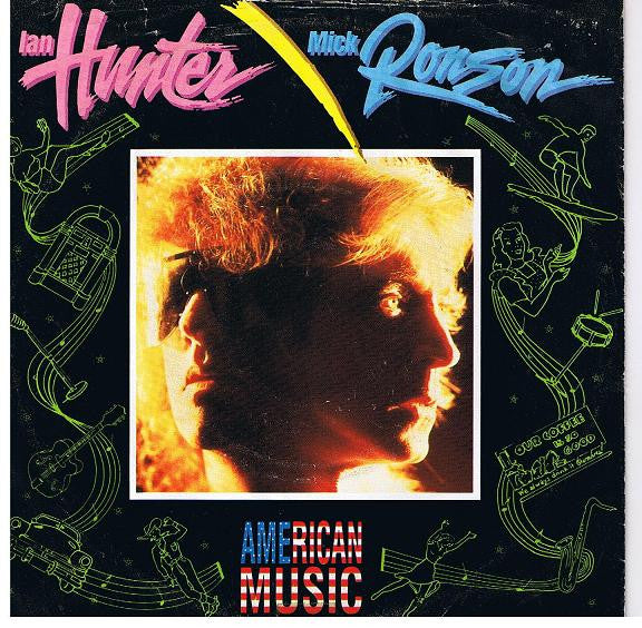 Ian Hunter / Mick Ronson : American Music (7", Single)