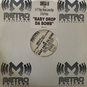 Omega III Featuring Vin "V" Nigro*, Michael James Nigro* & Paul Precise : Baby Drop Da Bomb (12")