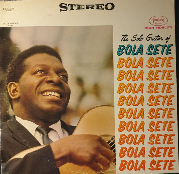 Bola Sete : The Solo Guitar Of Bola Sete (LP, Album, RE)