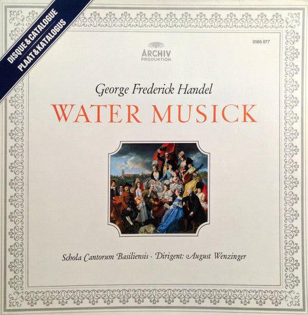 Georg Friedrich Händel – Schola Cantorum Basiliensis · August Wenzinger : Water Musick (LP, RE, Gat)