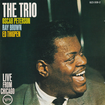 Oscar Peterson - The Trio* : The Trio : Live From Chicago (CD, Album, RE, RM)