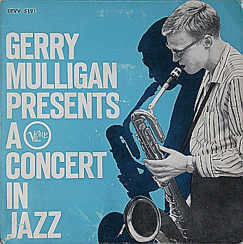 Gerry Mulligan & The Concert Jazz Band : Gerry Mulligan Presents A Concert In Jazz (7", EP)