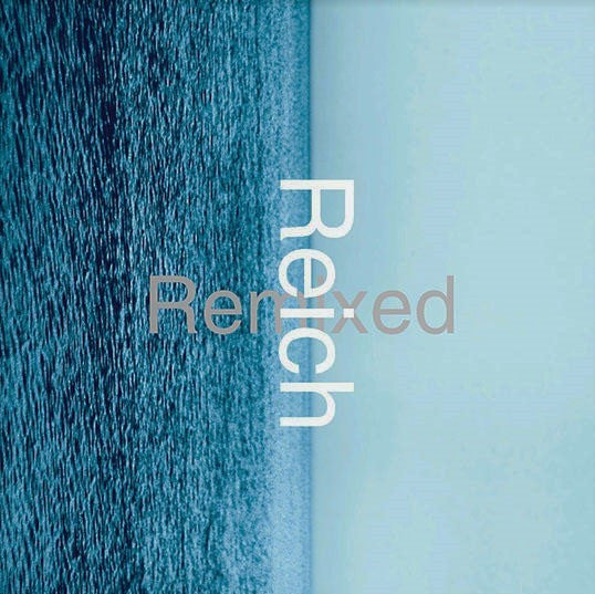 Steve Reich : Reich Remixed (CD, Album)