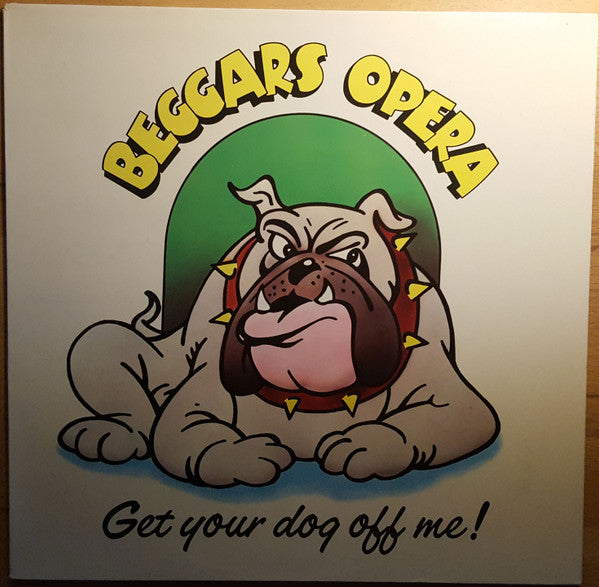 Beggars Opera : Get Your Dog Off Me (LP, Album, RE)