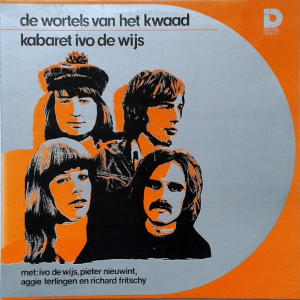 Kabaret Ivo De Wijs : De Wortels Van Het Kwaad (LP)