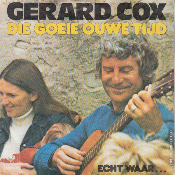 Gerard Cox : Die Goeie Ouwe Tijd (7", Single)