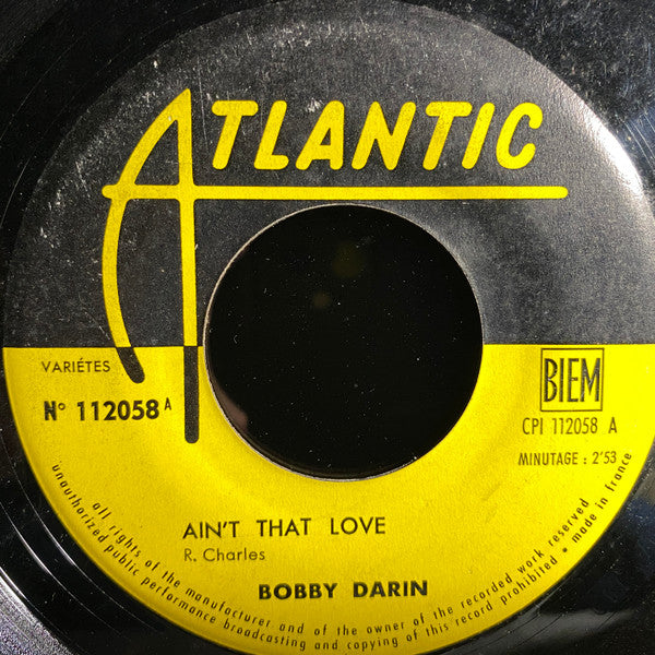 Bobby Darin : Ain't That Love / Tell Me How Do You Feel (7", Single)