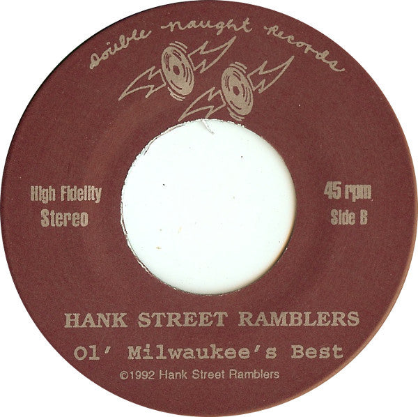 Hank St. Ramblers : Itch To Floss / Ol' Milwaukee's Best (7")