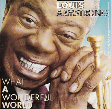 Louis Armstrong : What A Wonderful World (CD, RE, RP)