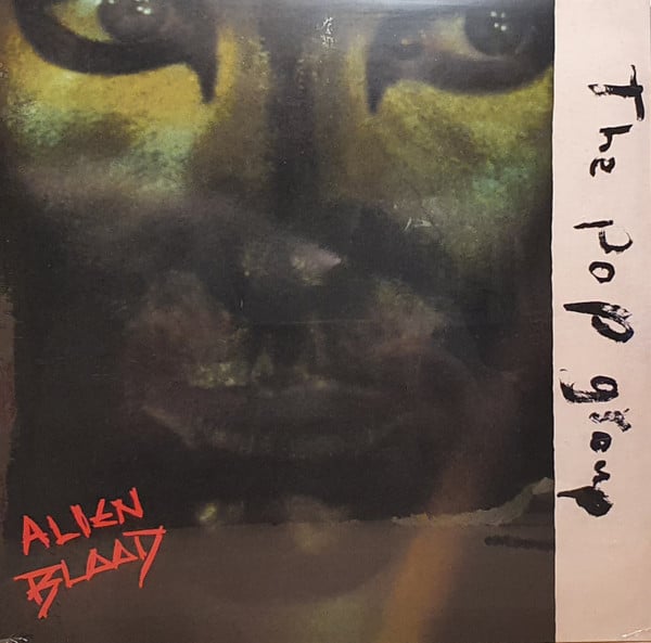 The Pop Group : Alien Blood (LP, Album, RE)