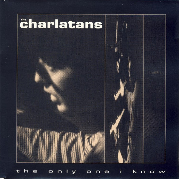 The Charlatans : The Only One I Know (7")