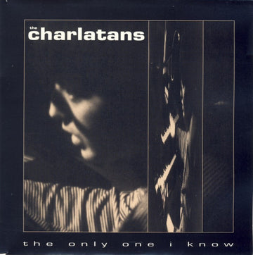 The Charlatans : The Only One I Know (7")