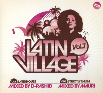 D-Rashid, DJ Mauri : Latin Village Vol.7  (2xCD, Comp, Mixed)