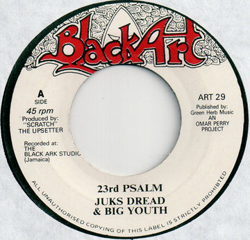 Juks Dread* & Big Youth / The Upsetters : 23rd Psalm / 23rd Dub (7", RE)