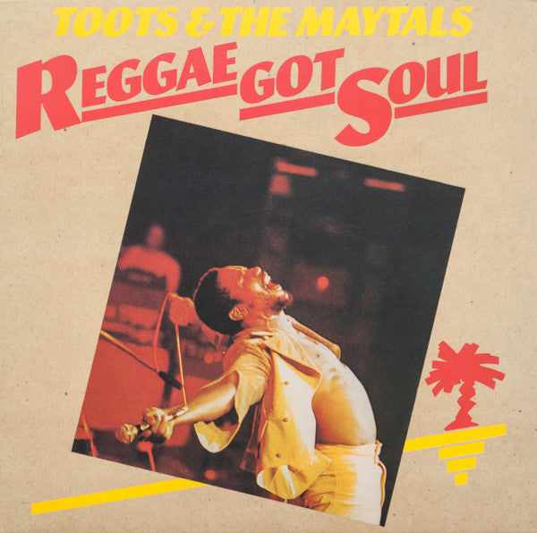 Toots & The Maytals : Reggae Got Soul (LP, Album, RE)