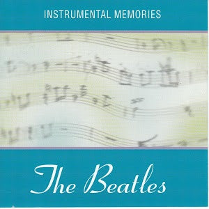 Unknown Artist : Instrumental Memories : The Beatles (CD, Album)