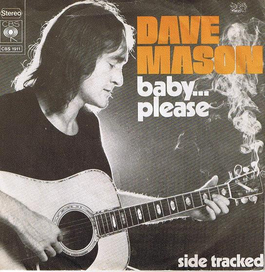 Dave Mason : Baby... Please (7", Single)