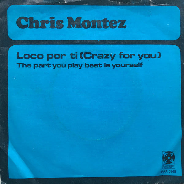 Chris Montez : Loco Por Ti (Crazy For You) / The Part You Play Best Is Yourself (7", Single, Blu)